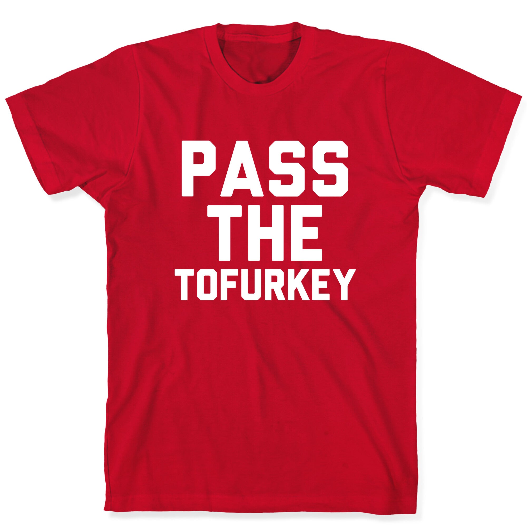 Pass the Tofurkey T-Shirt